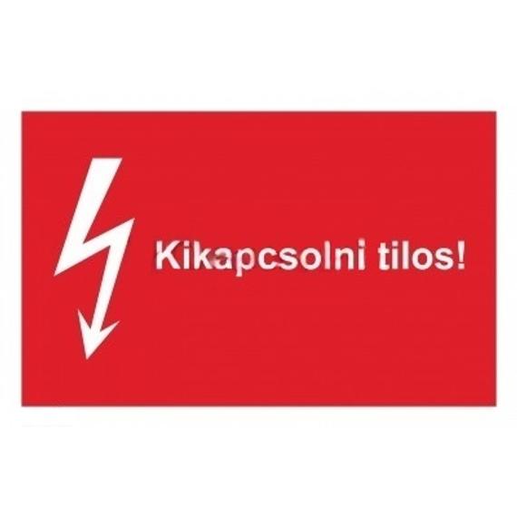 Matrica "Kikapcsolni tilos!", öntapadós - 160x100mm (V56KICSI)