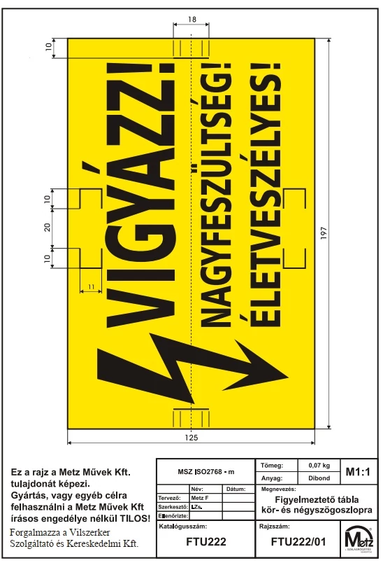 METZ FTU222 Figyelmeztető tábla univerzális 197x125x2mm 